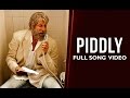 Piddly Si Baatein ( Video Song) | SHAMITABH | Amitabh Bachchan