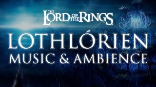 Lord of the Rings Music & Ambience | Lothlórien