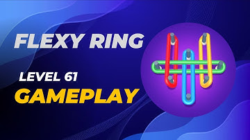 Flexy Ring - Level 61 - Gameplay