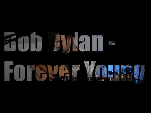 Bob Dylan - Forever Young | Phillip Gregory Music Cover