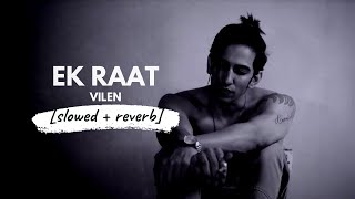 Ek Raat [slowed + reverb] • 𝐵𝑜𝓁𝓁𝓎𝓌𝑜𝑜𝒹 𝐵𝓊𝓉 𝒜𝑒𝓈𝓉𝒽𝑒𝓉𝒾𝒸