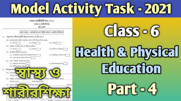 Class 6 Health & Physical Education ( স্বাস্থ্য ও শারীরশিক্ষা ) Part 4 | Model Activity Task 2021