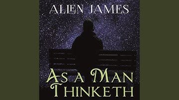 Chapter Two. Effect of Thought on Circumstances.3 - As a Man Thinketh