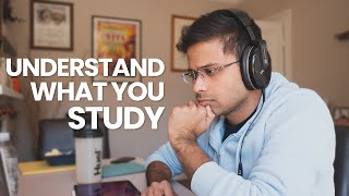 How To Really Understand What You Study | Evidence-Based Techniques