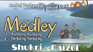 MEDLEY RUNDANG RUNDANG TERBARU 2021 by SHUKRI feat FAIZUL (Crew Legend Ambal Pashandal🔥🔥🔥)