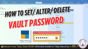 🔐 Master Tally Prime Security: Set Vault Password for Complete Protection! 🔑