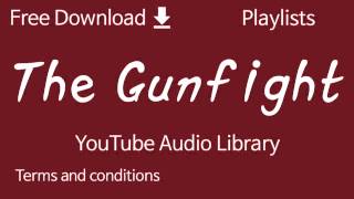 The Gunfight | YouTube Audio Library