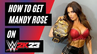 How To Get Mandy Rose on WWE 2K23