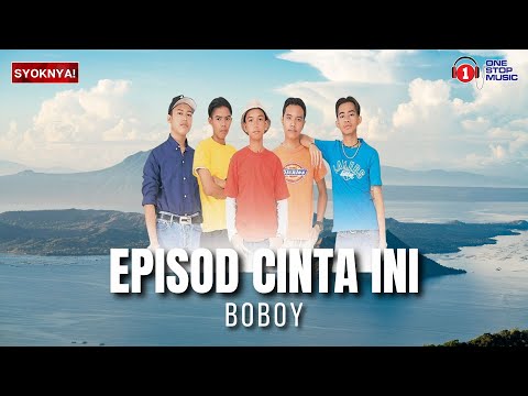 Episod Cinta - Boboy - Lagu pop populer 90an - 2000s