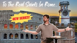 To The Real Saints In Rome | Romans 1:1-7