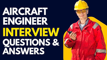 Top 20 Aircraft Engineer Interview Answers and Answers for 2025