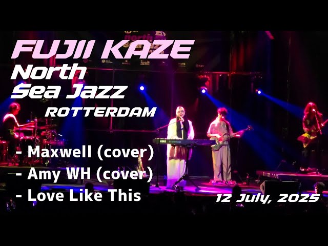Fujii Kaze🇳🇱 Maxwell→Amy WH→Love Like This - この流れ最高