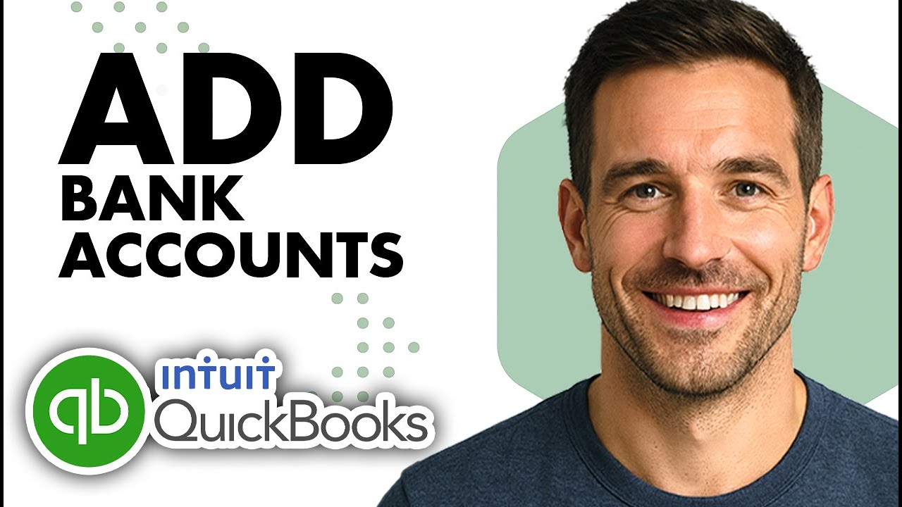 How To Add Bank Accounts In QuickBooks Desktop (Easiest Way)(2026 Guide)