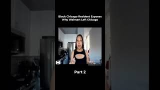 Black Chicago Resident Exposes-Why Walmart Left Chicago