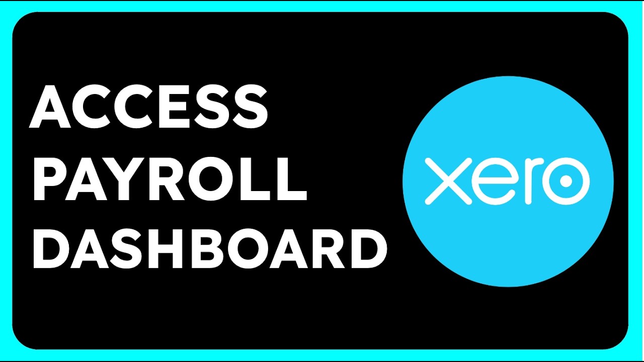 How to Access the Payroll Dashboard in Xero - YouTube