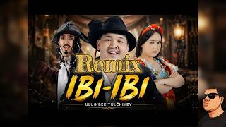 Ulug’bek Yulchiyev - Ibi - Ibi (Ibragim Ruzmetov Remix)