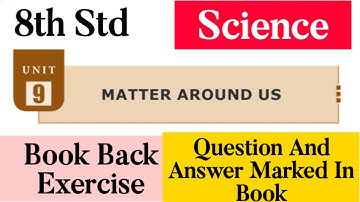 8th Std - Science | Unit 9 - Matter Around Us | Book Back Exercise - Question Answer Marked In Book