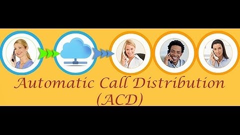 Automatic call distribution (acd) system - what is it?