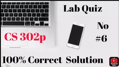 Cs302p Lab Quiz 6 || Cs302p Quiz 6