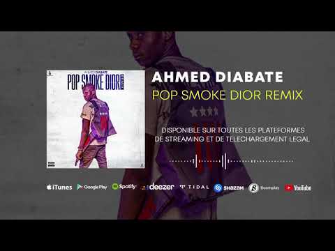 Ahmed Diabate - Pop Smoke Dior Remix -