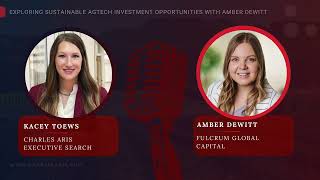Exploring sustainable AgTech investment opportunities with Amber DeWitt