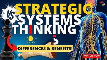 Strategic vs Systems Thinking: Unraveling the Differences and Benefits!