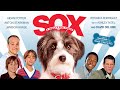Sox : Family&#39;s Best Friend (2013) Official Trailer