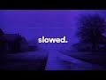 Slowed memories playlist