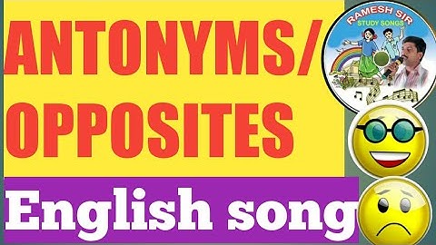 Antonyms song in English/ opposites/Vocabulary/Children study songs