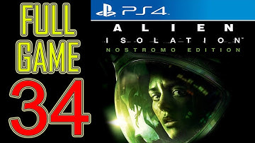 Alien Isolation Walkthrough Part 34 PS4 Gameplay lets play playthrough let