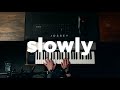 Jossey - Slowly (Official Live Session)