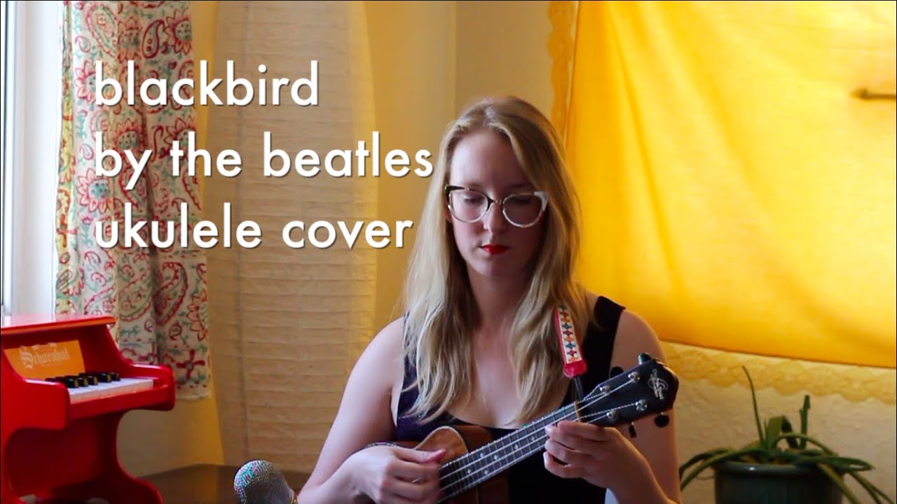 Blackbird by The Beatles ukulele cover YouTube