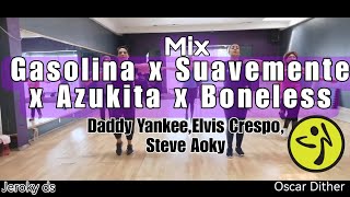 MIX - GASOLINA - SUAVEMENTE - AZUKITA - BONELESS - ZUMBA FITNESS - STEVE AOKY - MASH UP EDC 2024