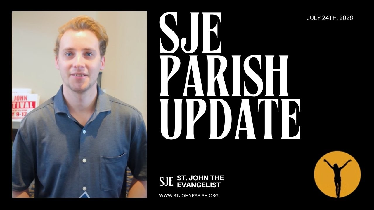 SJE Parish Update | July 24th, 2026