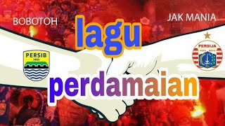 Lagu Perdamaian Bersatulah Persib Dan Persija