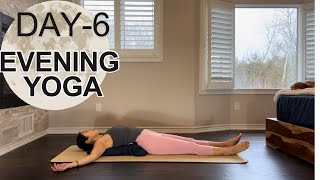 30 Mins 10-Day 🌙Evening Yoga Flow || Day-6 Stretch, Relax, Decompress, Happy, and Feel Good