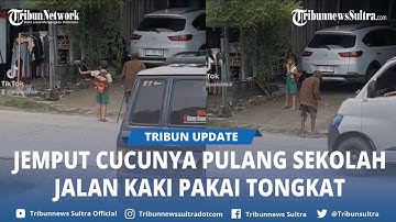 Video Viral Aksi Kakek Ini Bikin Haru Warganet, Jemput Cucunya Pulang Jalan Kaki Pakai Tongkat