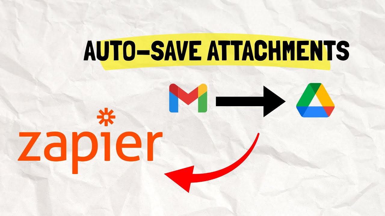 How to Automatically Save Gmail Attachments to Google Drive Using Zapier tutorial
