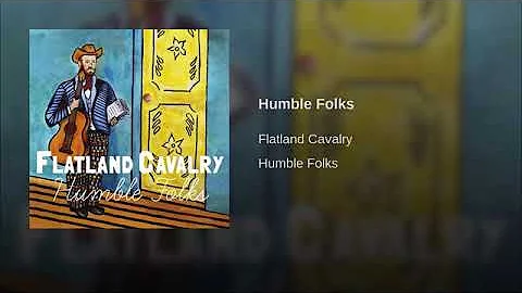 Flatland Cavalry - Humble Folks (Audio)