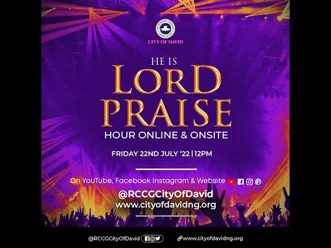 He Is Lord Praise Hour (22.07.2022) 12:00PM WAT