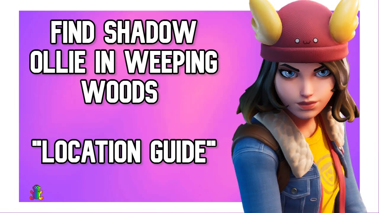 Find SHADOW Ollie in Weeping Woods Location Guide - Fortnite Challenges (Skye Adventure)