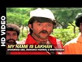My name is lakhan  ram lakhan  mohammad aziz  anuradha paudwal  nitin mukesh  anil kapoor