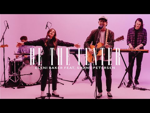 Be the Center (Official Music Video) - Eleni Baker feat. Shane Petersen