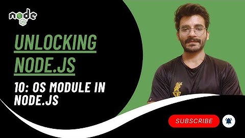 OS Module in Node.js (2025) | Unlocking Node.js #10