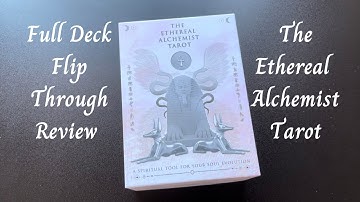 The Ethereal Alchemist Tarot, Full Deck Flip Through