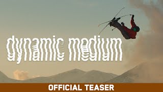 Dynamic Medium - Official Teaser