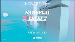 | HOVERFLOW DEMO VERSION | GAMEPLAY | EP.2 | LEVEL 2 | GAME ON |
