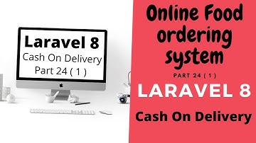 #online#food#ordering#system#online_food_ordering_system Cash On Delivery Ep(1) Laravel 8 By W.U.B