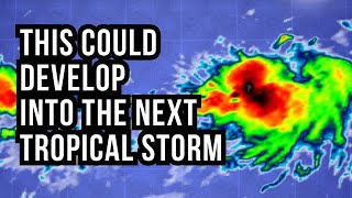 This is an area to watch for a Tropical Storm to form...