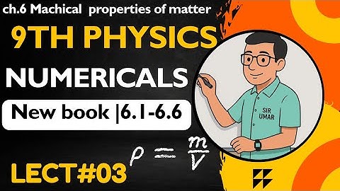 Class 9th Physics Ch 6 | Numericals 6.1–6.6 Solved ✅ | Hooke’s Law, Density & Pressure | Lect#03